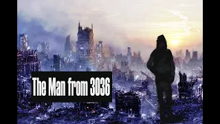 The man from 3036 /Time traveler