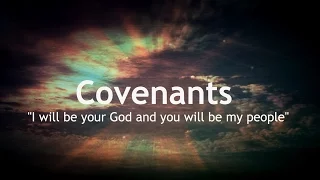 Understanding the Covenants of God 1 of 2