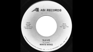 White Wing - Slave
