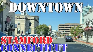 Stamford - Connecticut - 4K Downtown Drive