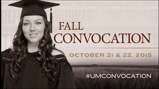 2015 UM Fall Convocation - October 21 - 3:30 pm