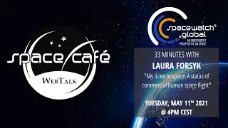 Space Café "33 minutes with Laura Seward Forczyk" - 11. May 2021