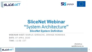 SliceNet Webinar Series: Webinar #4 System Architecture