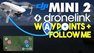 DJI Mini 2 Waypoints + Follow Me Mode Using @Dronelink | DansTube.TV