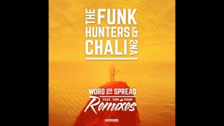 The Funk Hunters & Chali 2na - Word To Spread feat. Tom Thum (Chamberlain Remix)