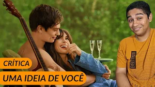 Crítica completa do filme UMA IDEIA DE VOCÊ