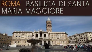 ROMA - Basilica di Santa Maria Maggiore