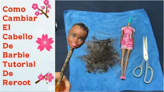 COMO PONERLE CABELLO A UNA BARBIE, TUTORIAL DE REROOT CAMBIO DE CABELLO JESUS Y SUS DOLLS