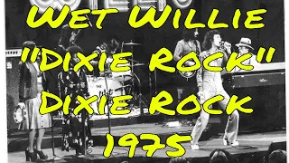 Wet Willie - Dixie Rock ‐ Dixie Rock - 1975 - Jimmy Hall - Jack Hall - Ricky Hirsch - Lewis Ross