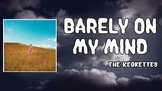 Barely on My Mind Lyrics - The Regrettes