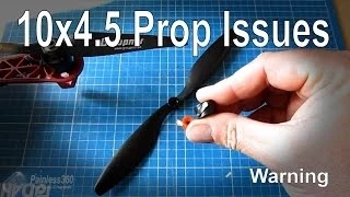 Warning: 10x4.5 Prop Issues