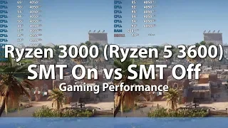 Ryzen 3000 SMT On vs SMT Off with Ryzen 5 3600 in Games. Benchmark Comparison. Part 1