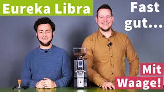 Eureka Mignon Libra Espressomühle  im Test - Gute Waage?