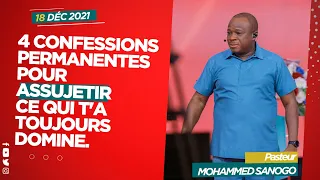 4 CONFESSIONS PERMANENTES POUR ASSUJETIR CE QUI T'A TOUJOURS DOMINE |PST MOHAMMED SANOGO