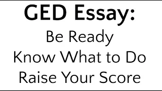 GED Essay-- Tips, Tools, and What to Expect on the 2024 Test