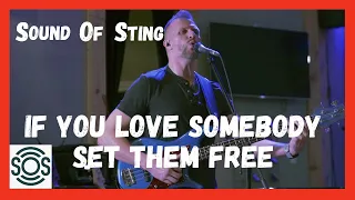 If You Love Somebody Set Them Free || Sound Of Sting || Sting & The Police Tribute