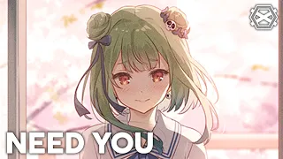 [ Nightcore ] - if found - Need You