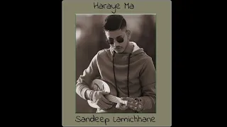 Haraye Ma - Sandeep Lamichhane