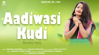 Aadiwasi Kudi | Sagam Hembrom | Santali New Mashup | Santali All Mix | #viral #trending #newvideo