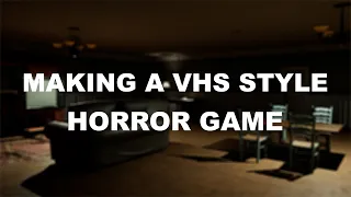 Making a VHS Style Horror Game in UE5 - Devlog #1