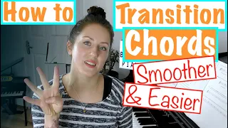 Play Piano Chords SMOOTHER, EASIER & FASTER [4 Chord Transition Tips]