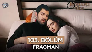 Rüzgarlı Tepe Dizisi 103. Bölüm Fragmanı | 22 Mayıs Çarşamba