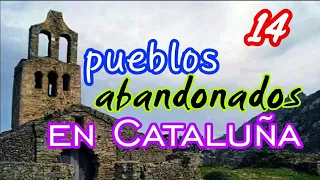 14 Pueblos Abandonados en Cataluña - Urbex  2021