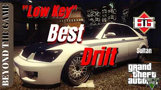 KARIN SULTAN : "Low Key" Best Drift Car : GTA Online