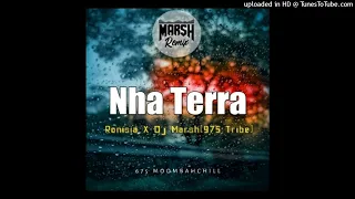 Nha Terra(MoombahChill Remix 2022)[975 Tribe]-Ronisia X Dj Marsh