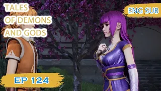 ENG SUB | Tales of Demons and Gods [EP124] english