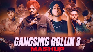 Gangsing Rollin 3 Mashup  Sidhu Moosewala X Shubh X Ap Dhillon Etc  128 kbps