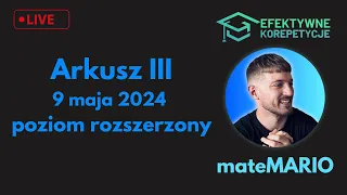 MATURA 2024 - Arkusz III (poziom rozszerzony) matematyka | LIVE