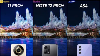 Realme 11 Pro Plus vs Redmi Note 12 Pro Plus vs Samsung Galaxy A54 Camera Comparison