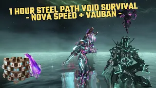 Steel Path Void Survival 1 HOUR | Nova Speed + Vauban@Vauban
