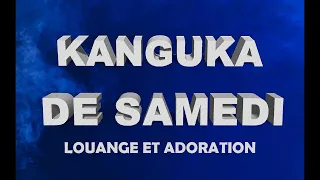 KANGUKA DE SAMEDI LE 30/04/2022 par Louange et Adoration - Priere du Matin par Chris NDIKUMANA