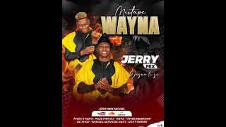 MIXTAPE WAYNA [ DJ JERRYMIX MICHEL ] RABODAY AFRO AMAPIANO 2024