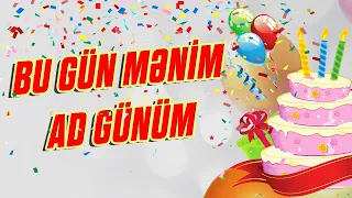 Bu gun menim ad gunum (Status ucun) YÜKLƏ – Ad gunu mahnisi 2022