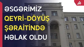 Ordumuzun əsgəri qeyri-döyüş şəraitində həlak oldu