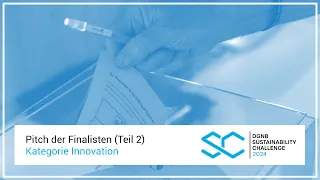 Pitch der Finalisten – Kategorie Innovation (Teil 2) | DGNB Sustainability Challenge 2024