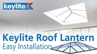 How to install - Keylite Roof Lantern with SkillBuilder's Roger Bisby