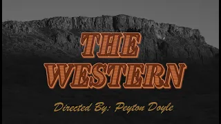 The Western- Short Film by Peyton Doyle