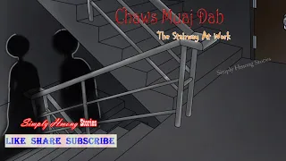 Chaw Muaj Dab | The Stairway At Work 9/2/2019