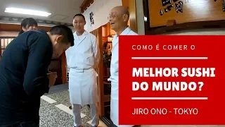 Jiro - Como é comer o melhor Sushi do Mundo