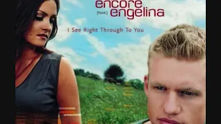 DJ Encore [feat.] Engelina ‎– I See Right Through To You (Maxi-Single)
