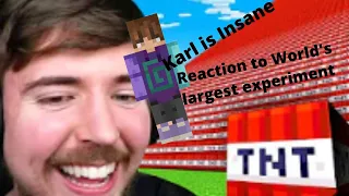 KARL IS INSANE (Reacting to World's largest experiment Mrbeast Gaming)
