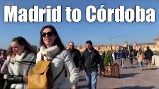 Madrid to Cordoba Round Trip ⁴ᴷ|| Córdoba Tour in a Day || Things to See in Cordoba || Spain
