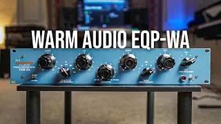 BANG FOR BUCK!  Warm Audio EQP-WA Tube EQ - What all does it do?!