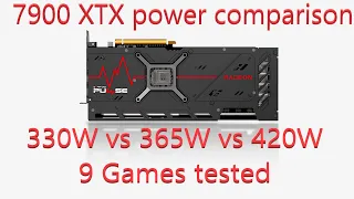 7900 XTX 330w vs 365W vs 420W comparison | 9 Games | 1440p | GPU Benchmark