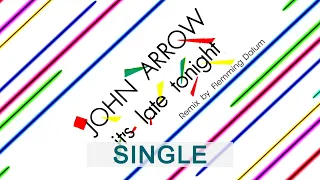 🇮🇹  John Arrow - It's Late Tonight 🇮🇹 🕺🏻 Italo Disco Classic 💿 🎶