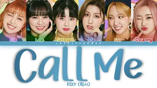 PIXY (픽시) – Call Me (불러불러) Lyrics (Color Coded Han/Rom/Eng)
